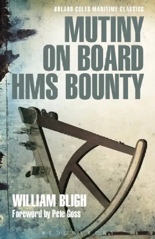 Mutiny on Board HMS Bounty – William Bligh's Account of the 1789 Mutiny view 2