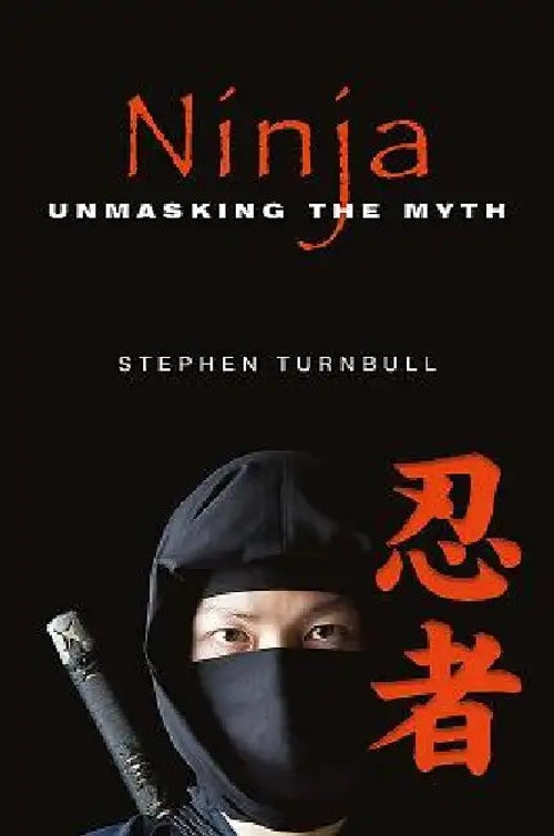 Ninja: Unmasking the Myth – Stephen Turnbull view 2