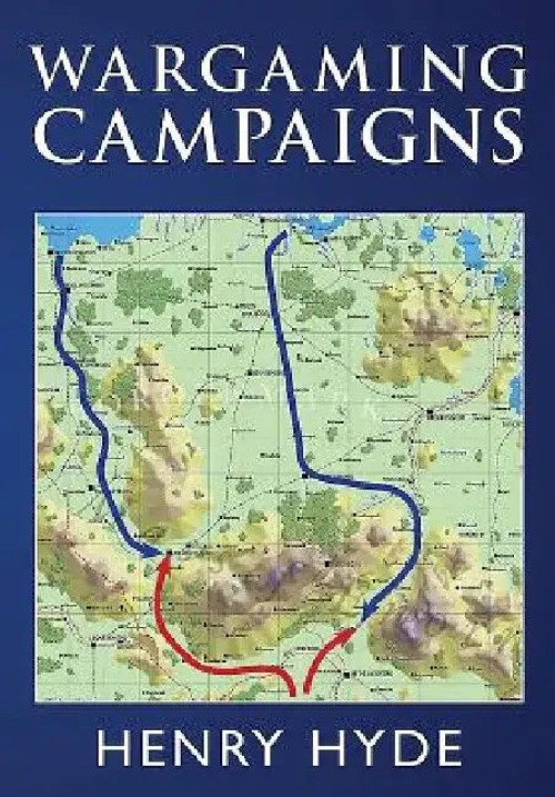 Wargaming Campaigns by Henry Hyde view 2