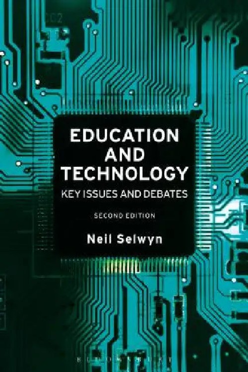 Education and Technology: Key Issues and Debates – Neil Selwyn view 2