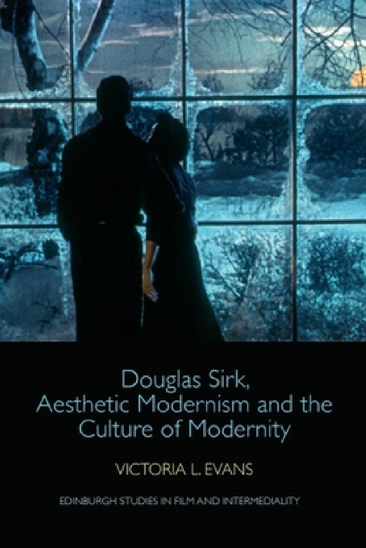 Buy Douglas Sirk, Aesthetic Modernism and the Culture of Modernity (English, Victoria L. Evans) — BookShops.in