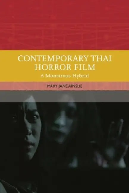 Contemporary Thai Horror Film (English, Mary Ainslie)