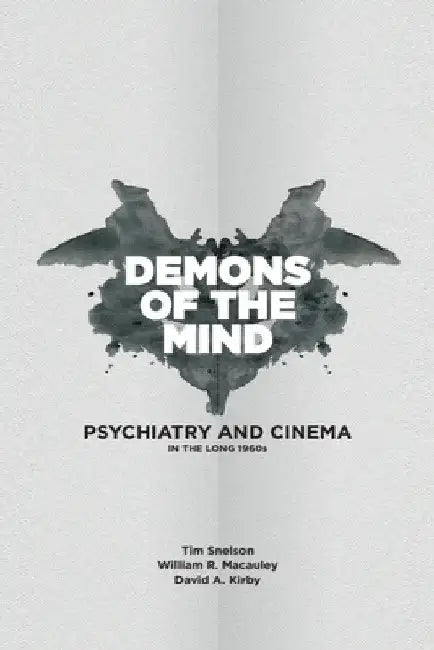 Demons of the Mind: Psychiatry and Cinema in the Long 1960s | by Tim Snelson | William MacAuley | David Allen Kirby | ‎ Edinburgh University Press | ‎ English | ‎ 91st Edition view 2