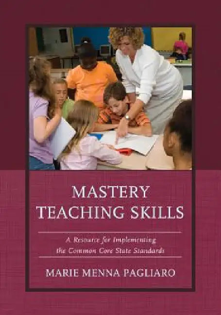 Mastery Teaching Skills (English, Marie Menna Pagliaro)