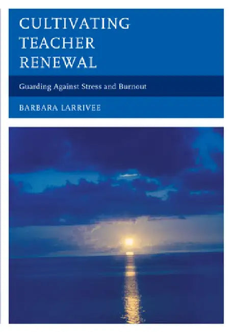 Buy Cultivating Teacher Renewal (English, Barbara Larrivee) — BookShops.in