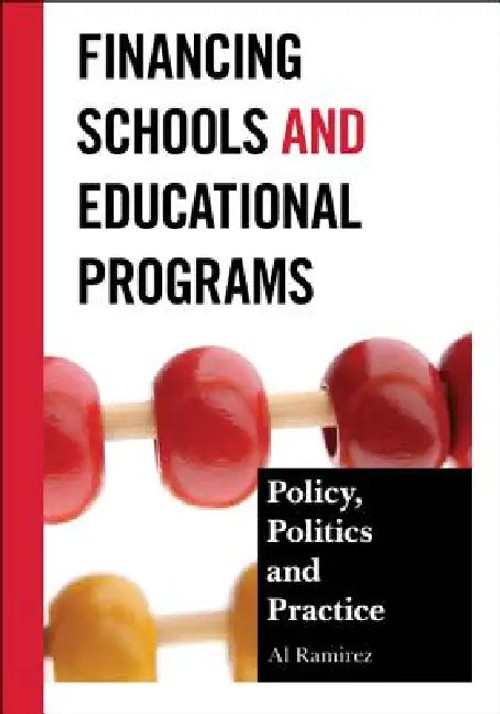 Financing Schools and Educational Programs: Policy, Practice, and Politics – Al Ramirez view 2