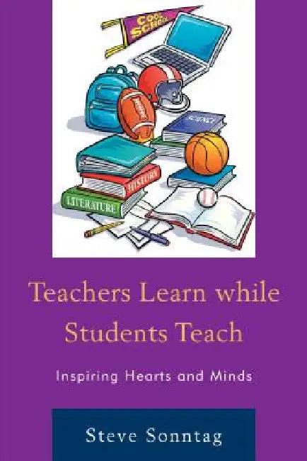 Buy Teachers Learn While Students Teach (English, Steve Sonntag) — BookShops.in
