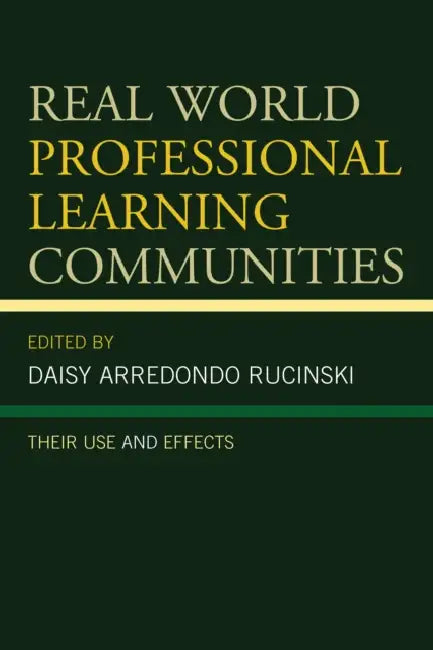 Buy Real World Professional Learning Communities (English, Daisy Arredondo Rucinski) — BookShops.in