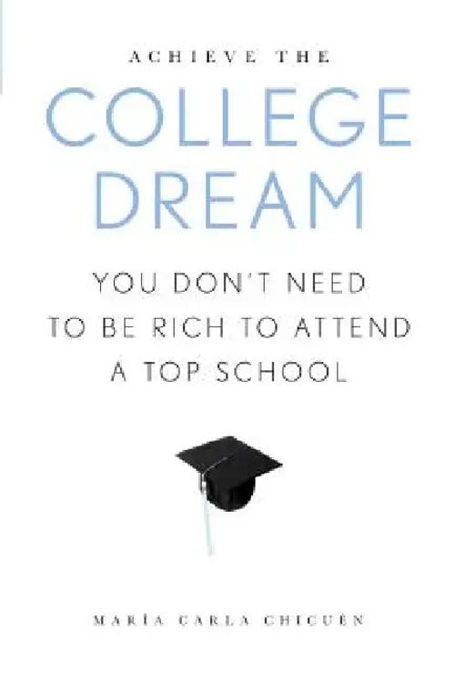 Achieve the College Dream – College Admissions Guide for Low-Income Students view 2