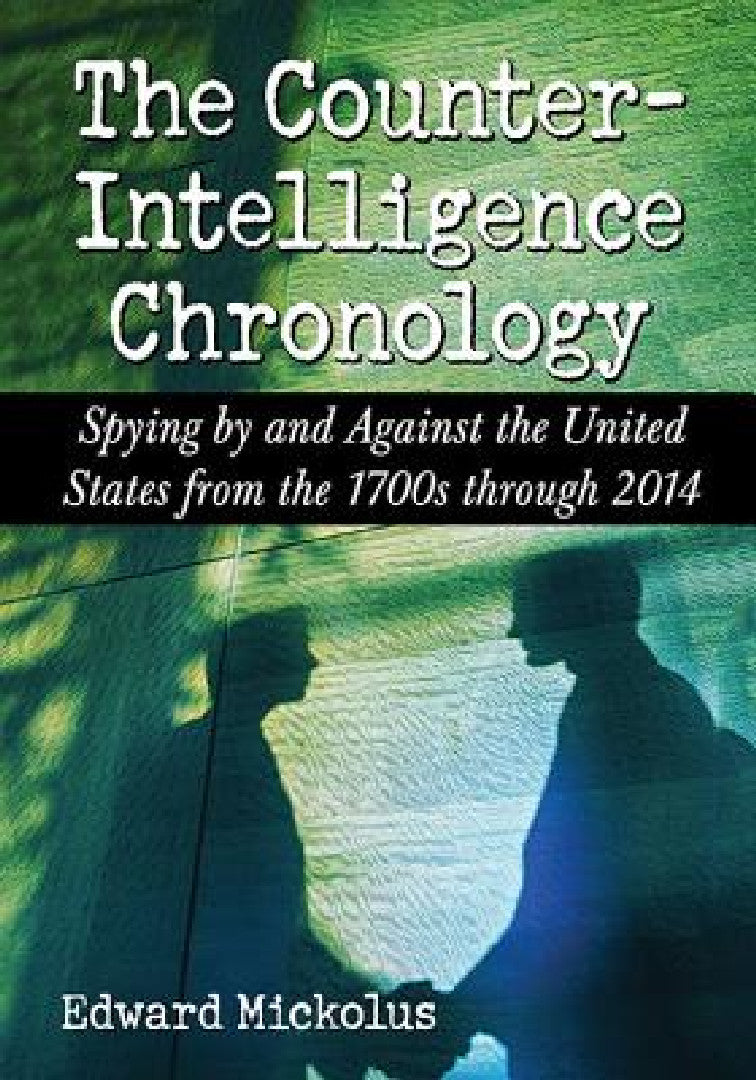 The Counterintelligence Chronology by Edward Mickolus - US Espionage History Book view 2