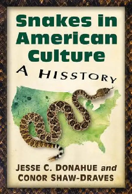Buy Snakes in American Culture (English, Jesse C. Donahue | Conor Shaw-Draves) — BookShops.in
