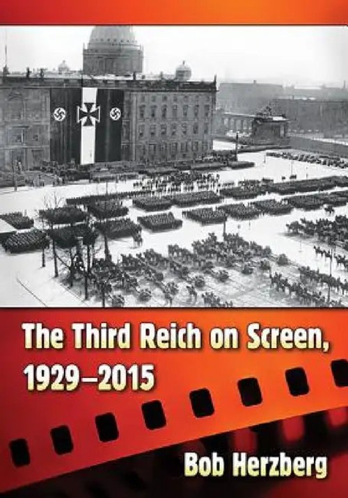 The Third Reich on Screen, 1929-2015 - Bob Herzberg view 4