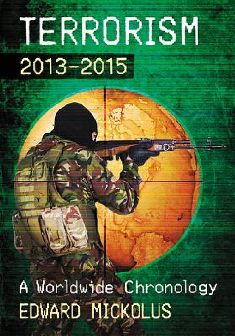 Buy Terrorism, 2013-2015 (English, Edward Mickolus) — BookShops.in