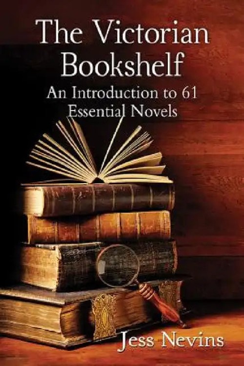 The Victorian Bookshelf by Jess Nevins – Guide to Victorian Novels view 2