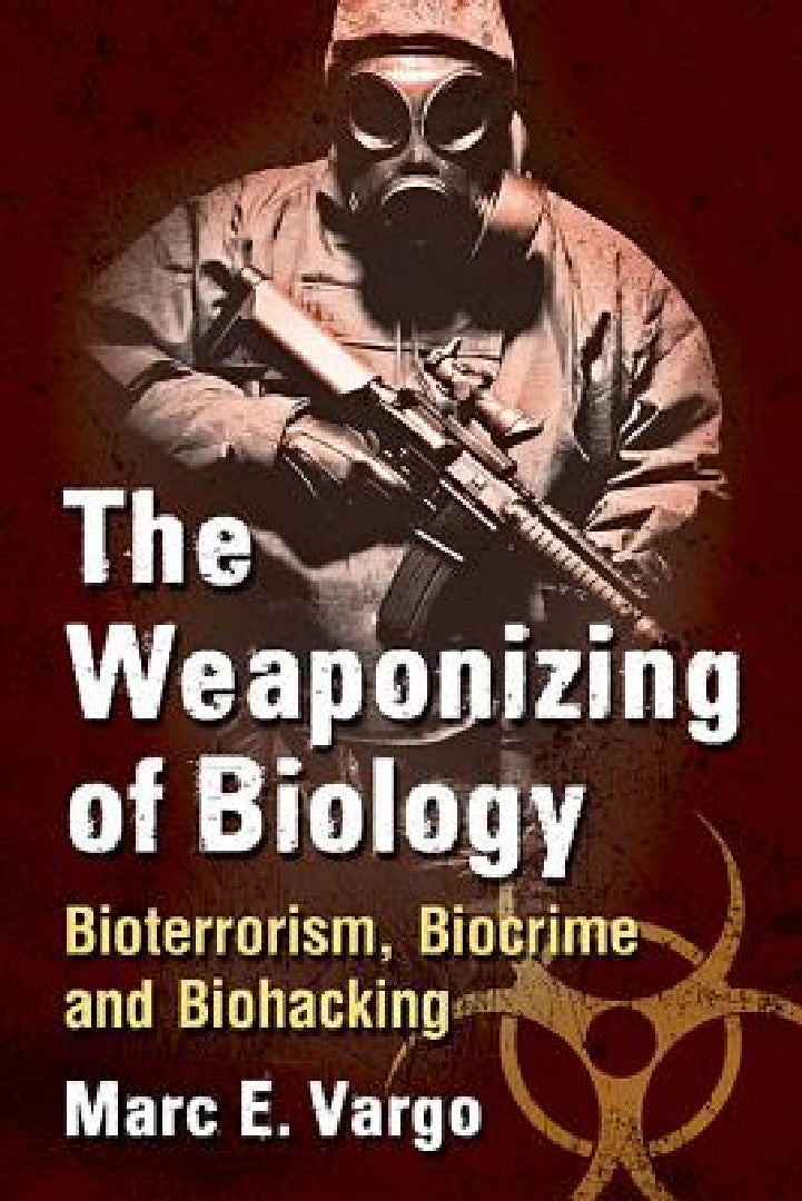 Buy The Weaponizing of Biology (English, Marc E. Vargo) — BookShops.in
