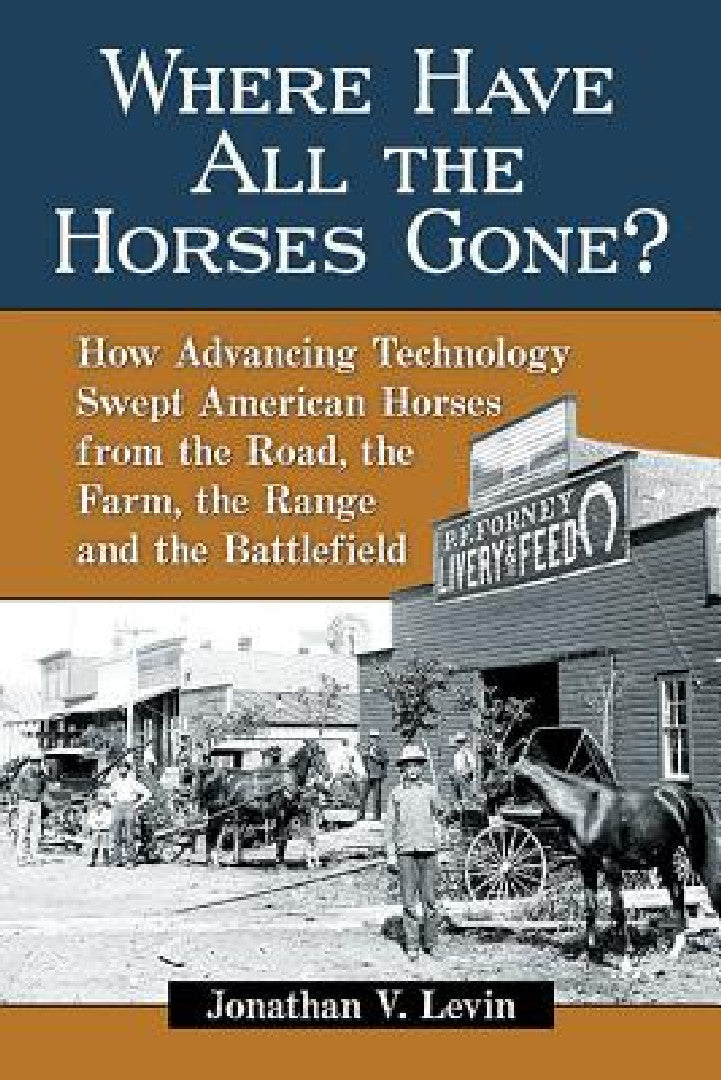 Where Have All the Horses Gone? by Jonathan V. Levin - Hardcover Book view 2