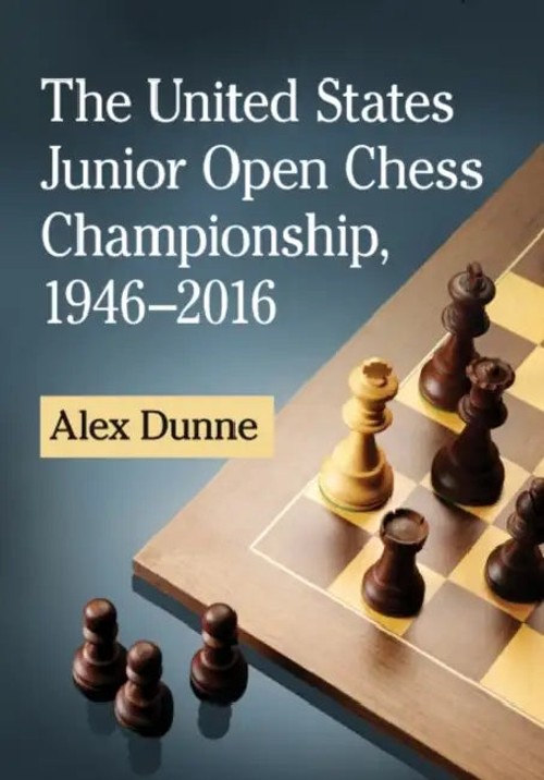 The United States Junior Open Chess Championship, 1946-2016 – Alex Dunne view 2