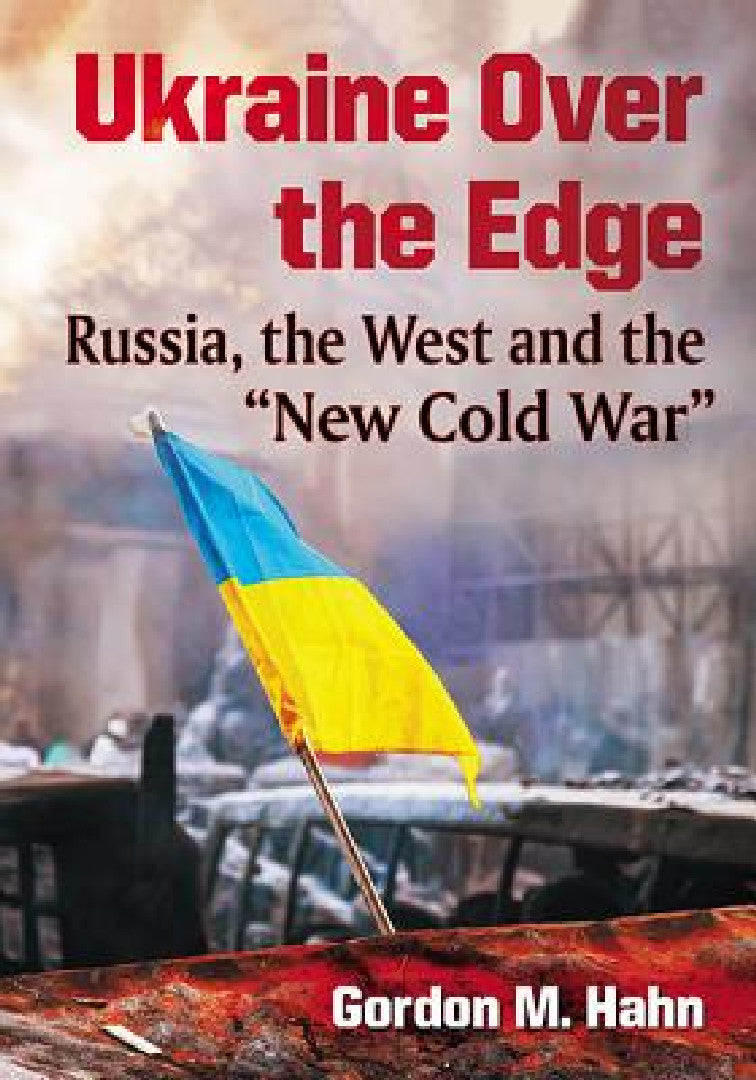 Buy Ukraine Over the Edge (English, Gordon M. Hahn) — BookShops.in