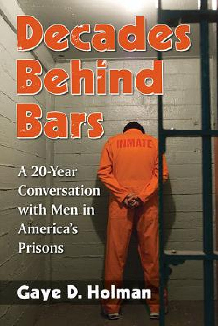 Buy Decades Behind Bars (English, Gaye D. Holman) — BookShops.in