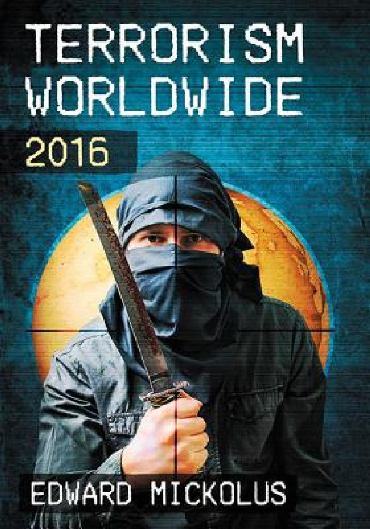 Buy Terrorism Worldwide, 2016 (English, Edward Mickolus) — BookShops.in