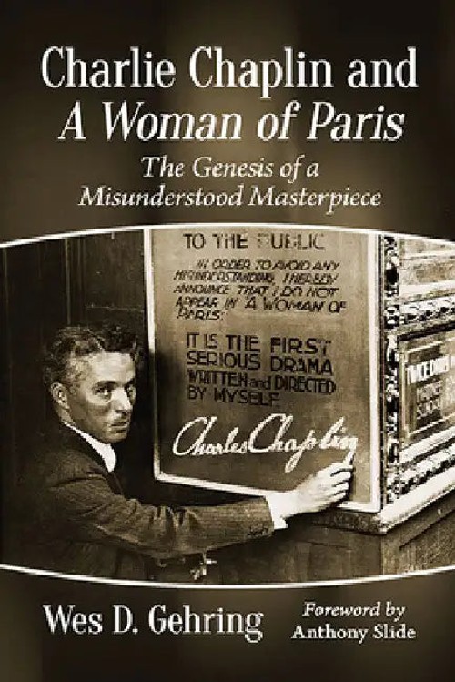Charlie Chaplin and A Woman of Paris: The Genesis of a Misunderstood Masterpiece by Wes D. Gehring – McFarland & Company view 2