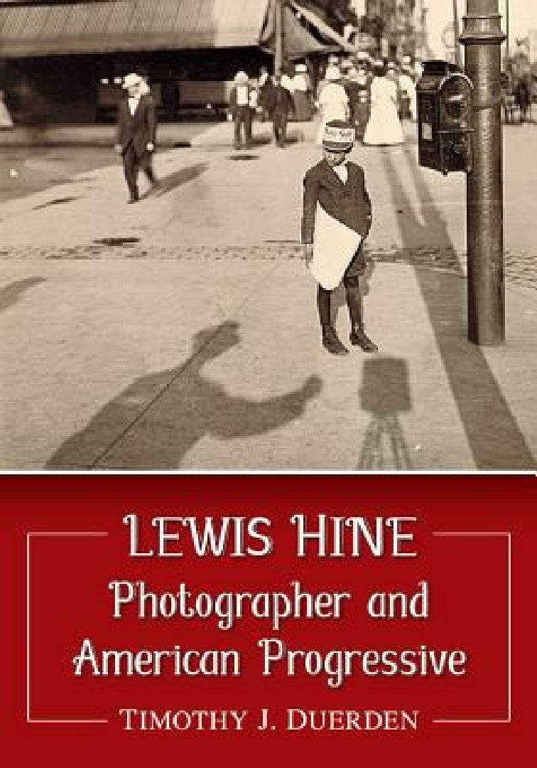 Buy Lewis Hine | by Timothy J. Duerden | McFarland &amp; Company | by Timothy J. Duerden | McFarland &amp; Company | by Timothy J. Duerden | McFarland &amp; Company | by Timothy J. Duerden | McFarland &amp; Company | by Timothy J. Duerden | McFarland &amp; Company | by Timothy J. Duerden | McFarland &amp; Company | by Timothy J. Duerden | McFarland &amp; Company | by Timothy J. Duerden | McFarland &amp; Company | by Timothy J. Duerden | McFarland &amp; Company | by Timothy J. Duerden | McFarland &am — BookShops.in