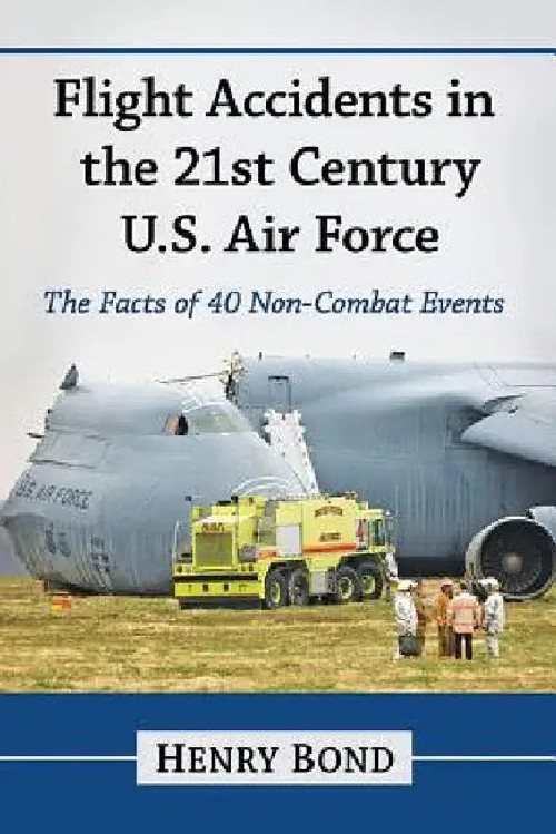 Flight Accidents in the 21st Century U.S. Air Force – Henry Bond view 2
