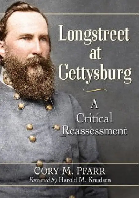 Buy Longstreet at Gettysburg (English, Cory M. Pfarr) — BookShops.in