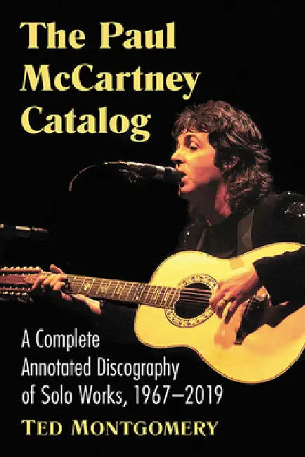 Buy The Paul McCartney Catalog (English, Ted Montgomery) — BookShops.in