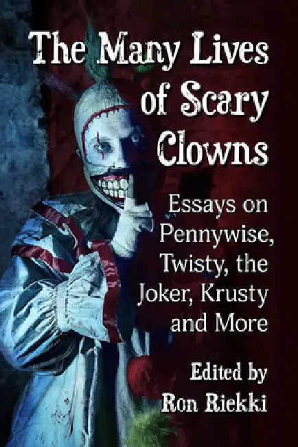 Buy The Many Lives of Scary Clowns (English, Ron Riekki) — BookShops.in