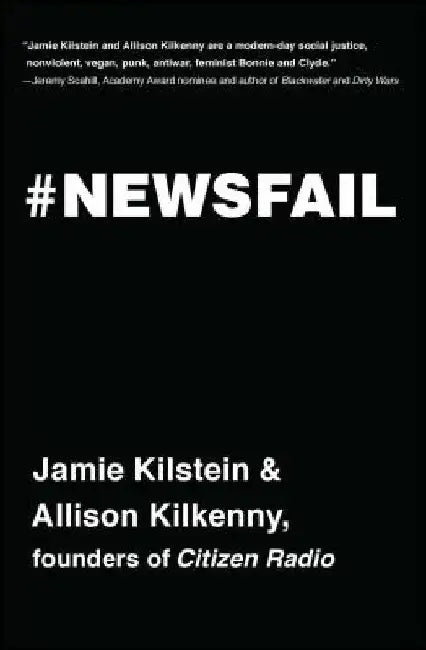 Newsfail (English, Jamie Kilstein)