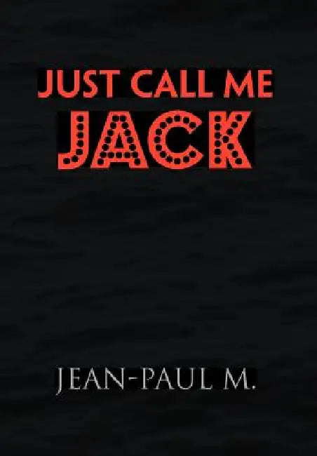 Just Call Me Jack (English, Jean-Paul M)