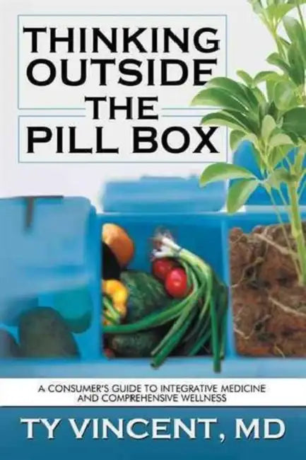 Thinking Outside the Pill Box (English, Ty Vincent)