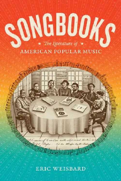 Songbooks: The Literature of American Popular Music by Eric Weisbard view 2