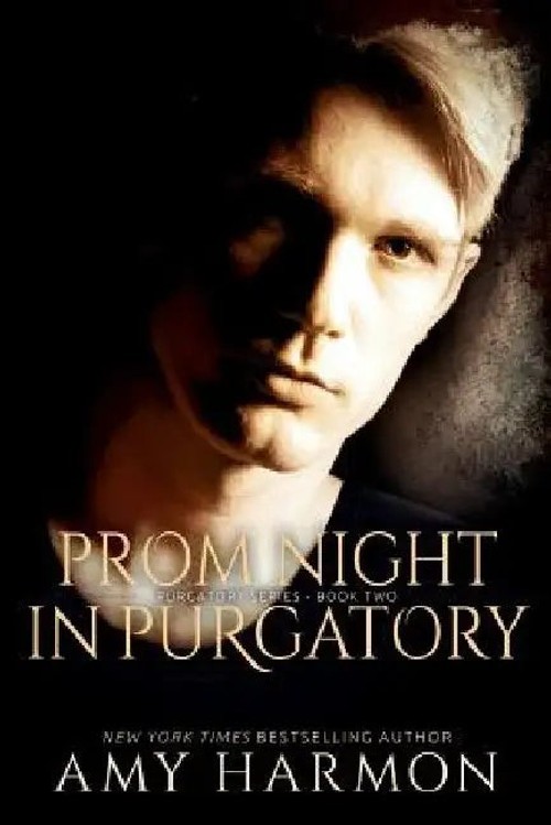 Prom Night in Purgatory - Amy Harmon view 2