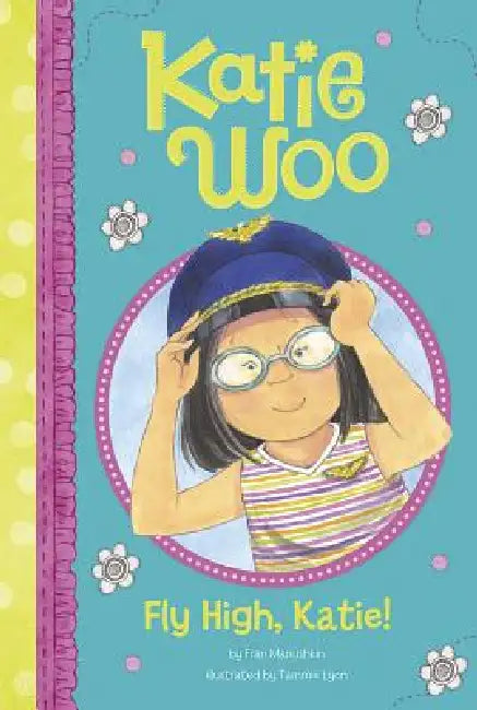 Buy Fly High, Katie! (English, Fran Manushkin | Tammie Lyon) — BookShops.in