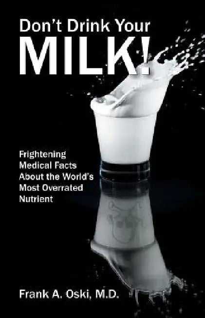 Buy Don't Drink Your Milk (English, Frank a. Oski) — BookShops.in