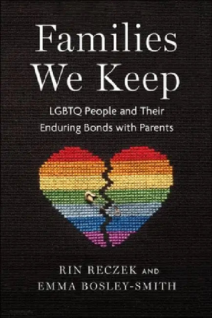 Families We Keep (English, Rin Reczek | Emma Bosley-Smith)