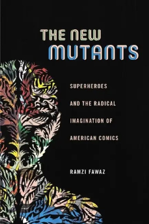 The New Mutants – Ramzi Fawaz – NYU Press view 2