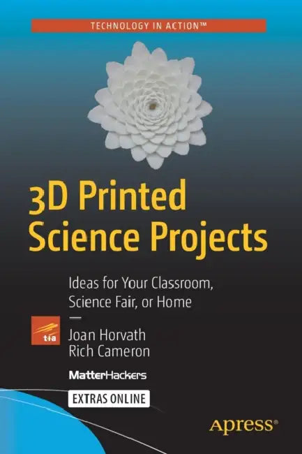 3D Printed Science Projects (English, Joan Horvath | Rich Cameron)
