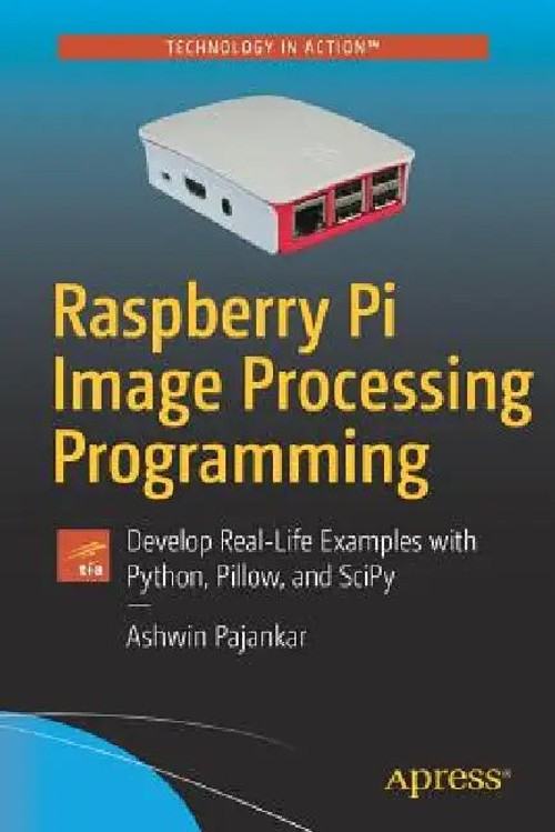 Raspberry Pi Image Processing Programming – Ashwin Pajankar view 2