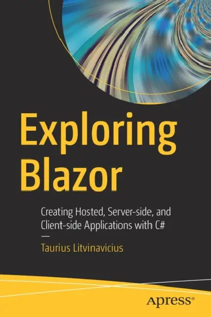 Buy Exploring Blazor (English, Taurius Litvinavicius) — BookShops.in