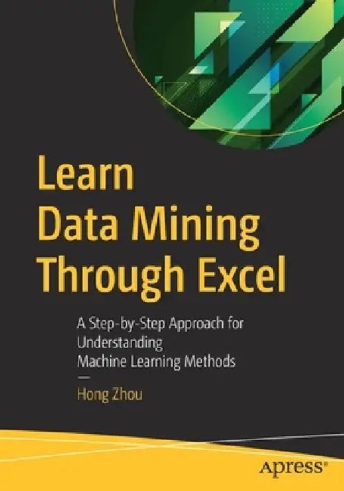 Learn Data Mining Through Excel by Hong Zhou view 2