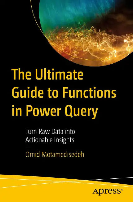 Buy The Ultimate Guide to Functions in Power Query (English, Omid Motamedisedeh) — BookShops.in