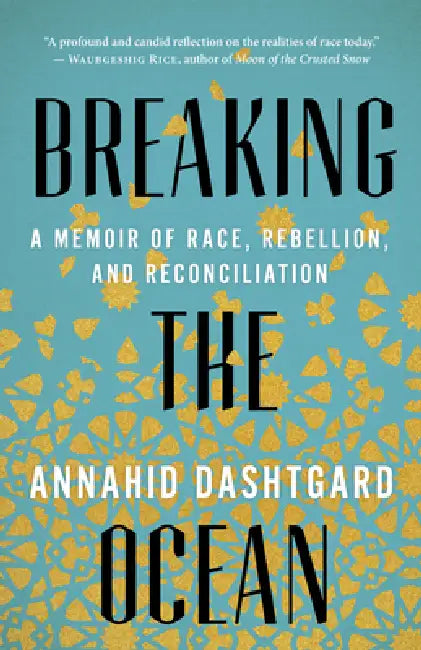 Breaking the Ocean (English, Annahid Dashtgard)