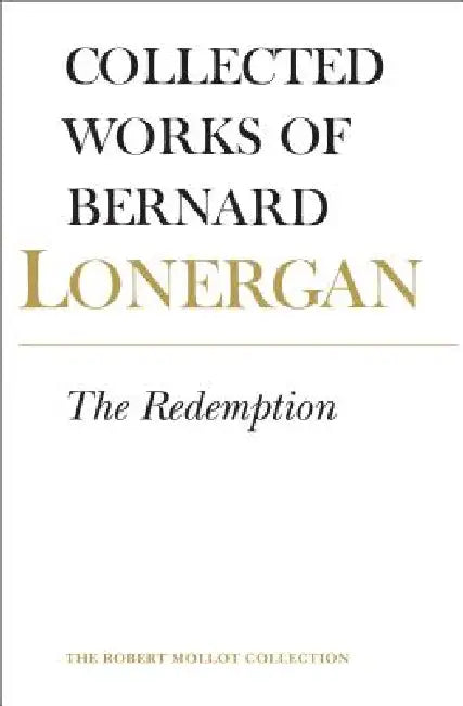 The Redemption (English, Bernard Lonergan | Robert Doran S. J. | Jeremy Wilkins) view 2