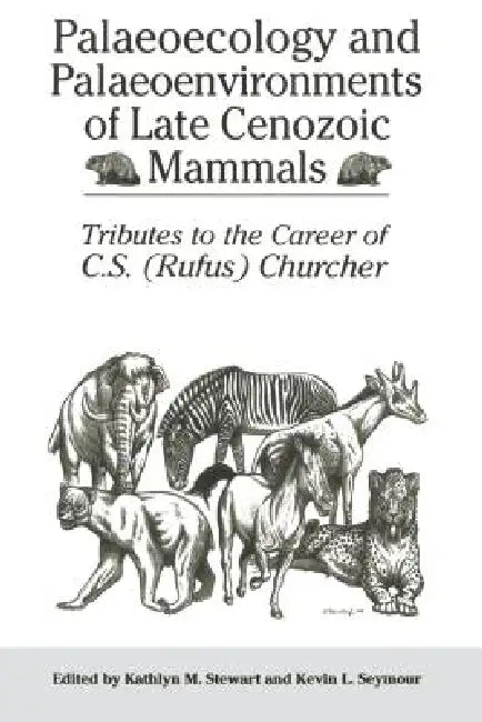 Buy Palaeoecology and Palaeoenvironments of Late Cenozoic Mammals (English, Kathlyn Stewart | Kevin Seymour) — BookShops.in