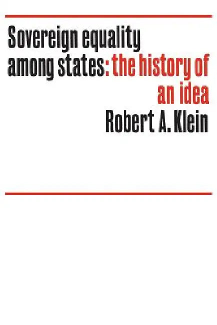 Sovereign Equality Among States (English, Robert Klein)