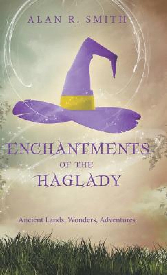 Buy Enchantments of the Haglady (English, Alan R. Smith) — BookShops.in