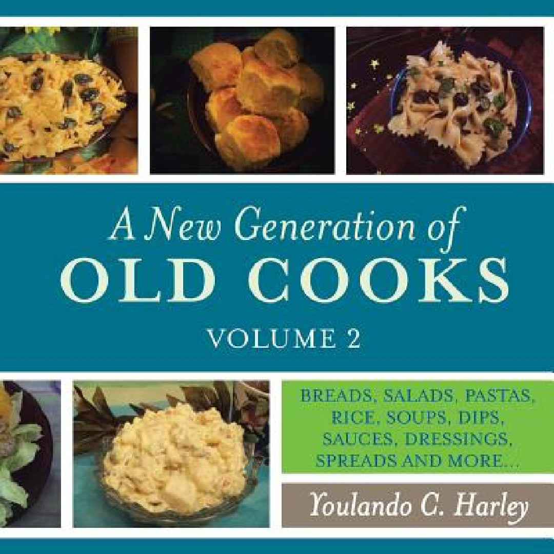 A New Generation of Old Cooks, Volume 2 (English, Youlando C. Harley) view 2
